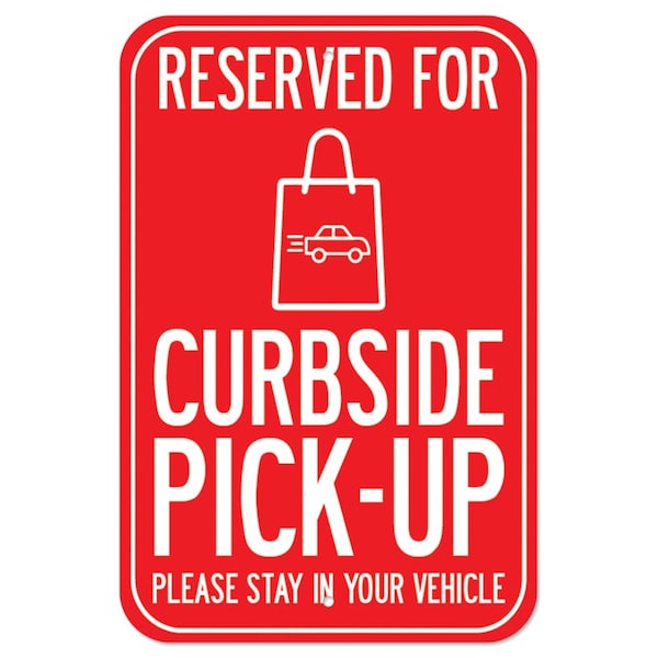 Public Safety Sign-Reserved For Curbside Pick-up, Heavy Duty, 7" x 10", A-1218-25492